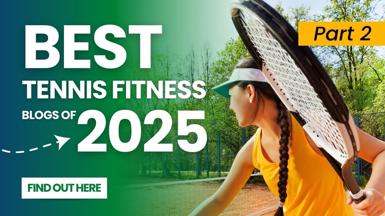 Les meilleurs blogs de tennis et de fitness de 2025, partie 2