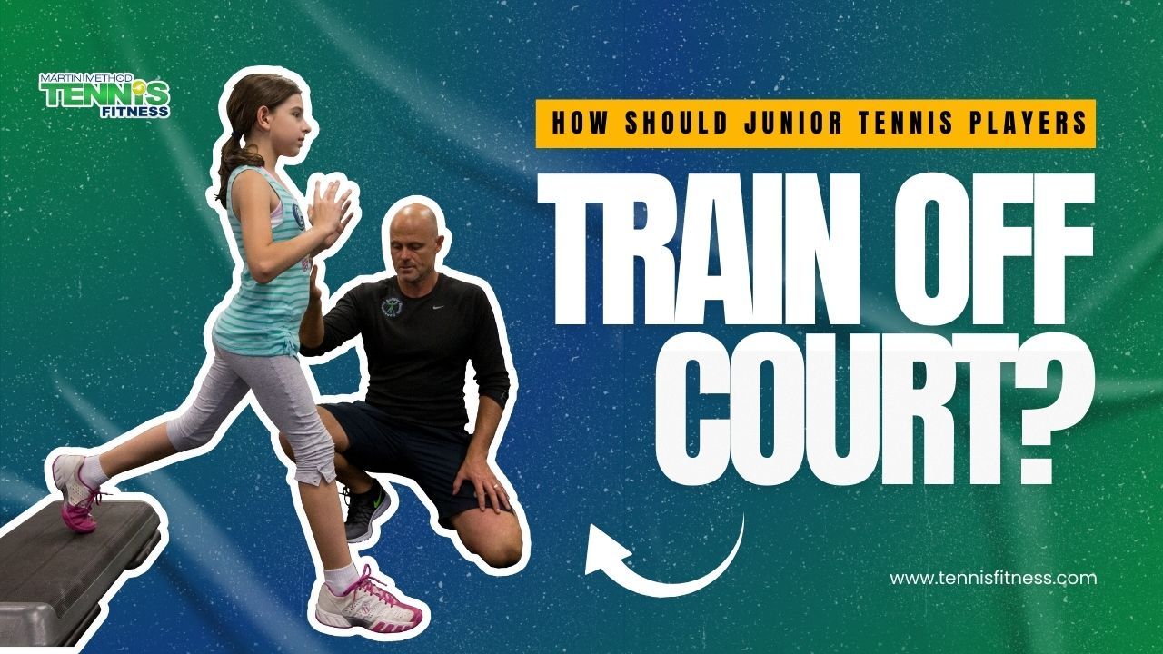 Tennis et remise en forme pour juniors | Comment les jeunes joueurs devraient s'entraîner en dehors du terrain